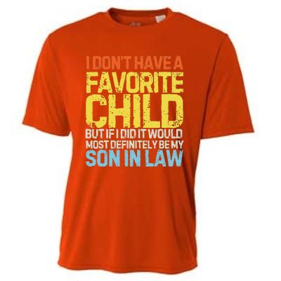 I DonT Have A Favorite Child Son In Law Cooling Performance Crew T-Shirt