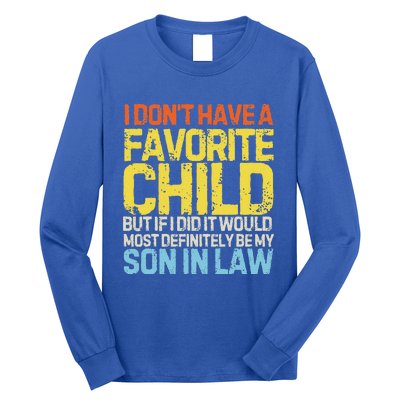 I DonT Have A Favorite Child Son In Law Long Sleeve Shirt