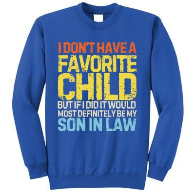 I DonT Have A Favorite Child Son In Law Sweatshirt