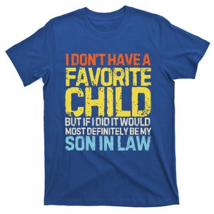 I DonT Have A Favorite Child Son In Law T-Shirt