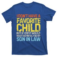 I DonT Have A Favorite Child Son In Law T-Shirt