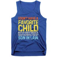 I DonT Have A Favorite Child Son In Law Tank Top