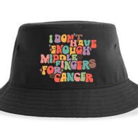 I Don't Have Enough Middle Fingers For Cancer Groovy Retro Sustainable Bucket Hat