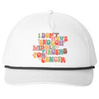 I Don't Have Enough Middle Fingers For Cancer Groovy Retro Snapback Five-Panel Rope Hat