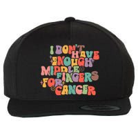 I Don't Have Enough Middle Fingers For Cancer Groovy Retro Wool Snapback Cap