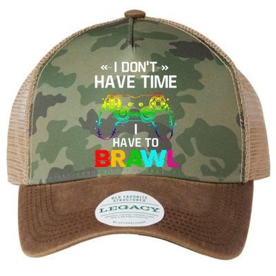 I Don't Have Time I Have To Brawl Showdown Stars Funny Gamer Legacy Tie Dye Trucker Hat