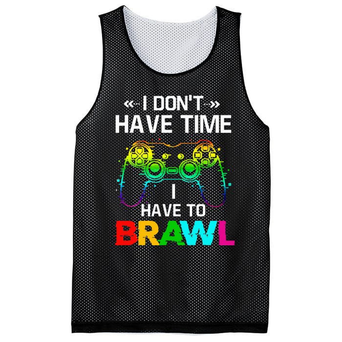 I Don't Have Time I Have To Brawl Showdown Stars Funny Gamer Mesh Reversible Basketball Jersey Tank