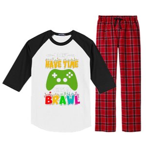 I DonT Have Time I Have To Brawl Showdown Stars Funny Gamer Gift Raglan Sleeve Pajama Set