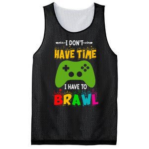 I DonT Have Time I Have To Brawl Showdown Stars Funny Gamer Gift Mesh Reversible Basketball Jersey Tank