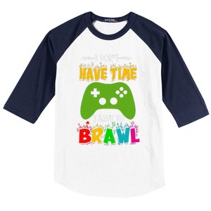 I DonT Have Time I Have To Brawl Showdown Stars Funny Gamer Gift Baseball Sleeve Shirt