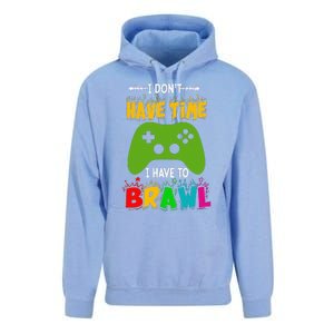 I DonT Have Time I Have To Brawl Showdown Stars Funny Gamer Gift Unisex Surf Hoodie