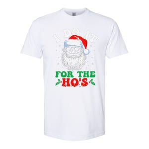 I Do It For The Hos Christmas Funny Santa Claus Xmas Holiday Softstyle CVC T-Shirt