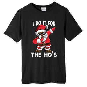 I Do It For The Hos African American Christmas Dabbing Santa Gift Tall Fusion ChromaSoft Performance T-Shirt