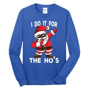 I Do It For The Hos African American Christmas Dabbing Santa Gift Tall Long Sleeve T-Shirt