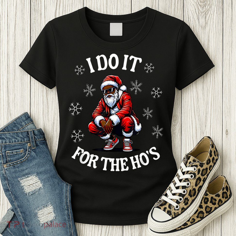 I Do It For The Hos African American Christmas Afro Santa Womens T-Shirt