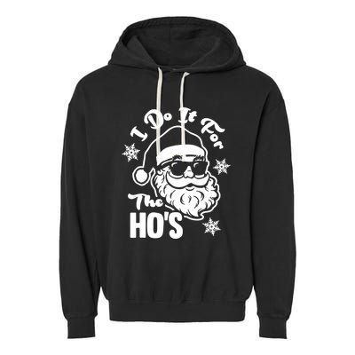 I Do It For The Hos Funny Christmas Pajama Family Xmas Garment-Dyed Fleece Hoodie