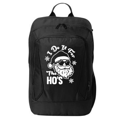 I Do It For The Hos Funny Christmas Pajama Family Xmas City Backpack