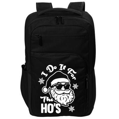 I Do It For The Hos Funny Christmas Pajama Family Xmas Impact Tech Backpack