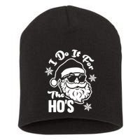 I Do It For The Hos Funny Christmas Pajama Family Xmas Short Acrylic Beanie