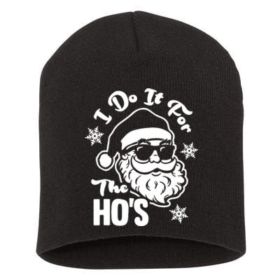 I Do It For The Hos Funny Christmas Pajama Family Xmas Short Acrylic Beanie