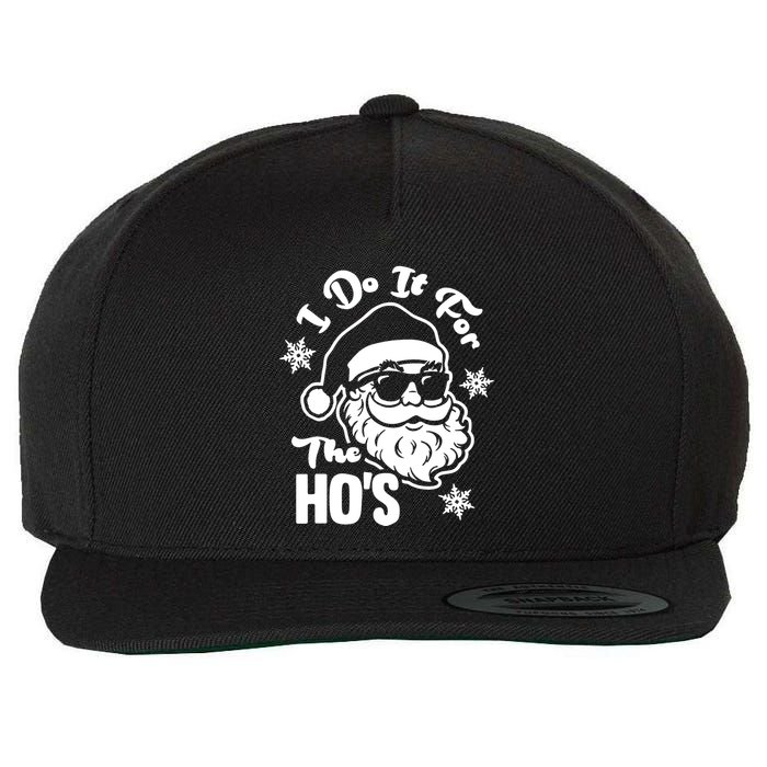 I Do It For The Hos Funny Christmas Pajama Family Xmas Wool Snapback Cap