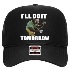 I´ll Do It Tomorrow Sloth Lover Sloths Animal High Crown Mesh Back Trucker Hat