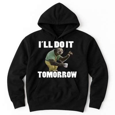 I´ll Do It Tomorrow Sloth Lover Sloths Animal Hoodie