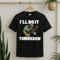 I´ll Do It Tomorrow Sloth Lover Sloths Animal T-Shirt
