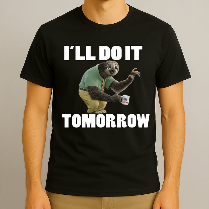 I´ll Do It Tomorrow Sloth Lover Sloths Animal T-Shirt