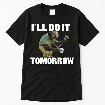 I´ll Do It Tomorrow Sloth Lover Sloths Animal Tall T-Shirt