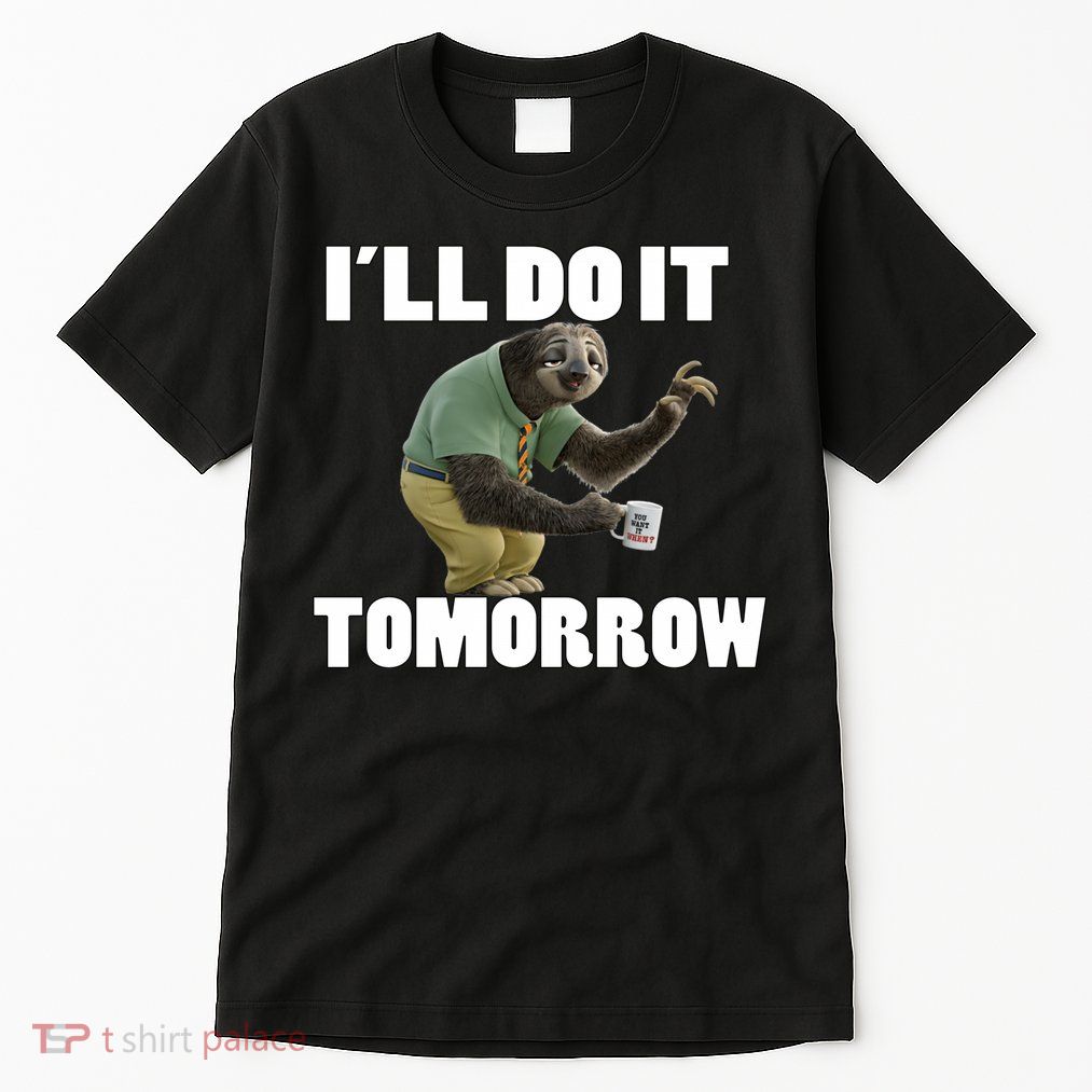 I´ll Do It Tomorrow Sloth Lover Sloths Animal Tall T-Shirt