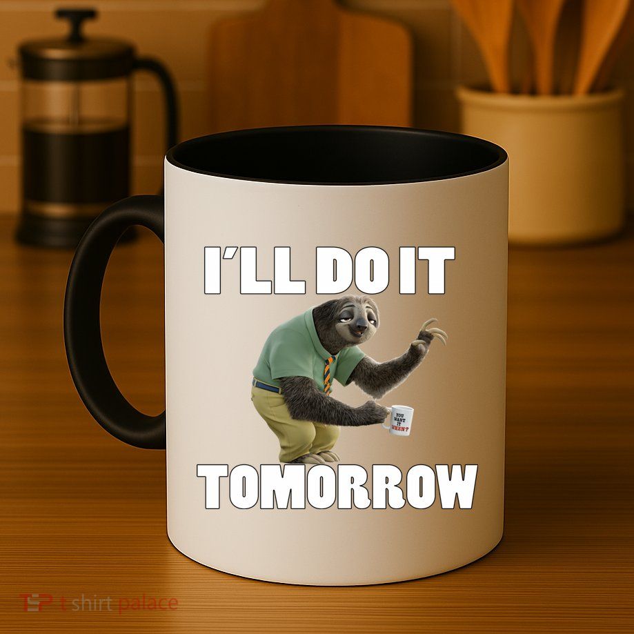I´ll Do It Tomorrow Sloth Lover Sloths Animal Mug