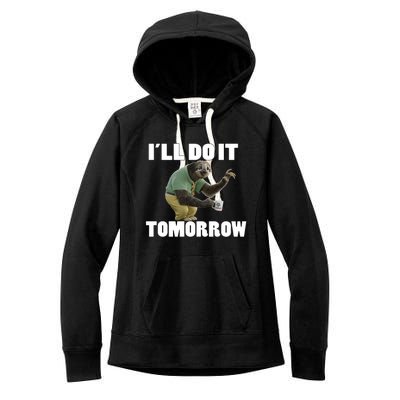 I´ll Do It Tomorrow Sloth Lover Sloths Animal Women's Fleece Hoodie