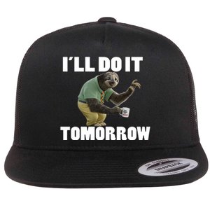 I´ll Do It Tomorrow Sloth Lover Sloths Animal Flat Bill Trucker Hat