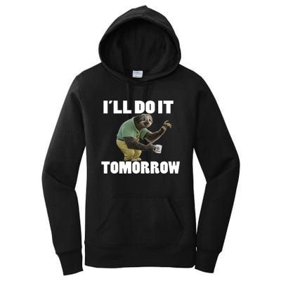 I´ll Do It Tomorrow Sloth Lover Sloths Animal Women's Pullover Hoodie