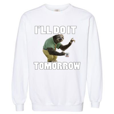 I´ll Do It Tomorrow Sloth Lover Sloths Animal Garment-Dyed Sweatshirt
