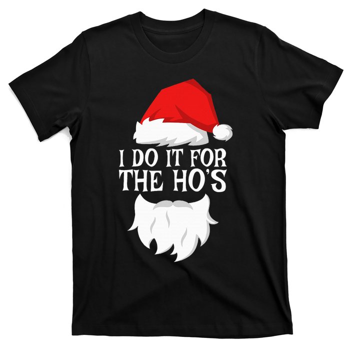 I Do It For The HoS Santa Christmas T-Shirt