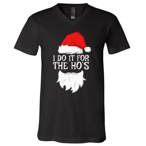 I Do It For The HoS Santa Christmas V-Neck T-Shirt