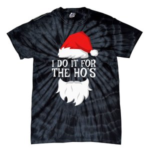 I Do It For The HoS Santa Christmas Tie-Dye T-Shirt