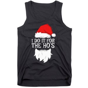 I Do It For The HoS Santa Christmas Tank Top