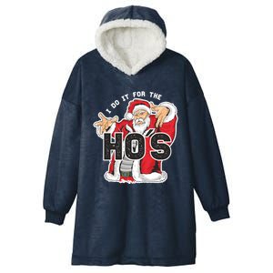 I Do It For The Hos Meaningful Gift Funny Retro Rap Santa Gift Hooded Wearable Blanket