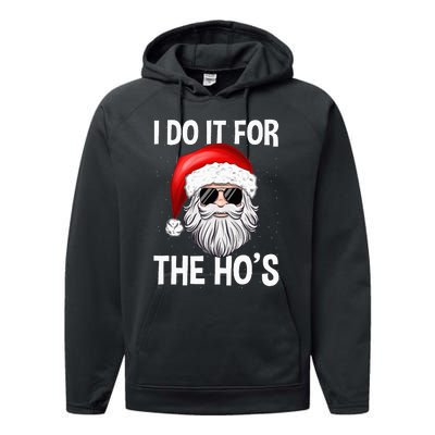 I Do It For The Ho's Funny Inappropriate Christmas Santa Performance Fleece Hoodie