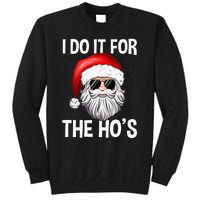 I Do It For The Ho's Funny Inappropriate Christmas Santa Sweatshirt