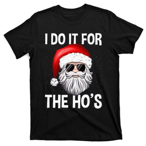 I Do It For The Ho's Funny Inappropriate Christmas Santa T-Shirt