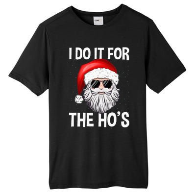 I Do It For The Ho's Funny Inappropriate Christmas Santa Tall Fusion ChromaSoft Performance T-Shirt