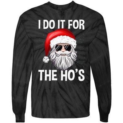 I Do It For The Ho's Funny Inappropriate Christmas Santa Tie-Dye Long Sleeve Shirt