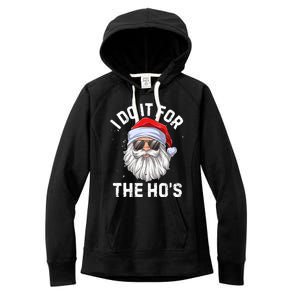 I Do It For The HoS Funny Inappropriate Christmas Santa Gift Women's Fleece Hoodie