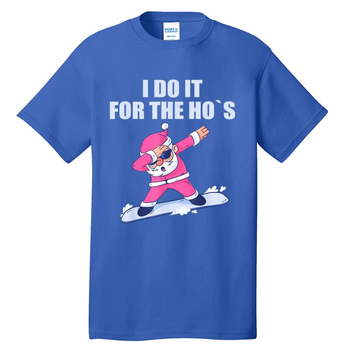 I Do It For The Hos Christmas Dabbing Santa Xmas Gift Tall T-Shirt