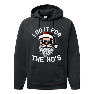 I Do It For The Hos Funny Inappropriate Christmas Santa Face Performance Fleece Hoodie