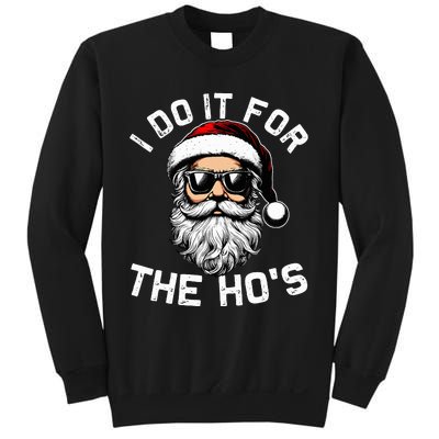 I Do It For The Hos Funny Inappropriate Christmas Santa Face Sweatshirt